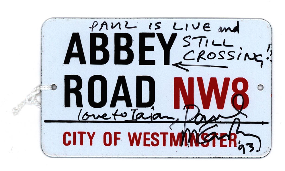 Paul McCartney Signed Original "Abbey Road" Street Nameplate with Incredible “Paul is Live and Still Crossing” Inscription Referring To Iconic Album Cover Photograph! (Caiazzo & JSA)