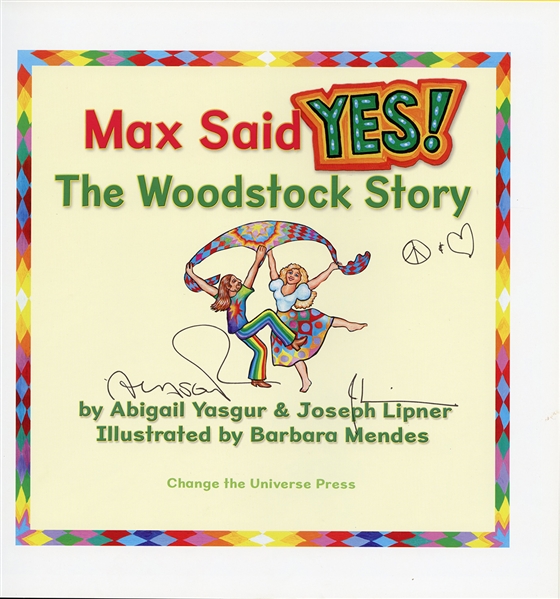 Abigail Yasgur & Joseph Lipner Signed “Max Said Yes! The Woodstock Story” Book