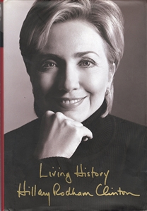 Hillary Clinton Signed “Living History Book