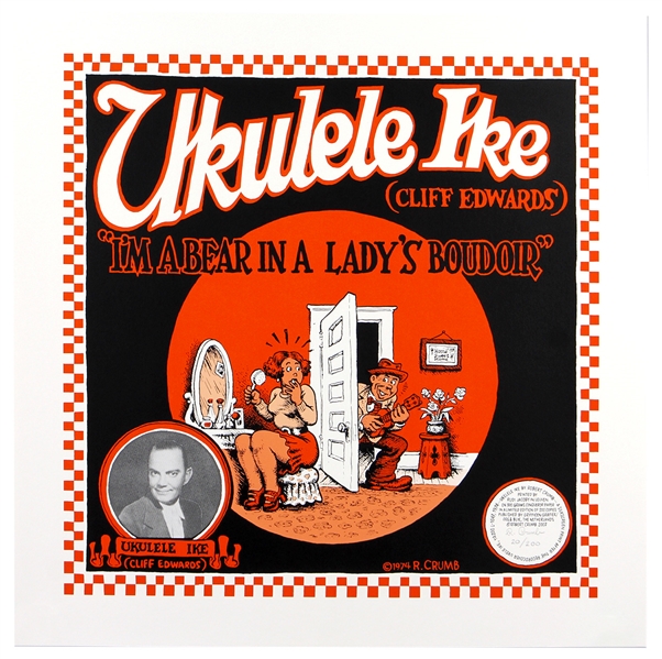 Robert Crumb Signed Record Cover Limited Edition Silkscreen - Ukulele Ike (Cliff Edwards) “Im A Bear In A Ladys Boudoir" “20/200"